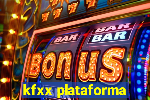 kfxx plataforma